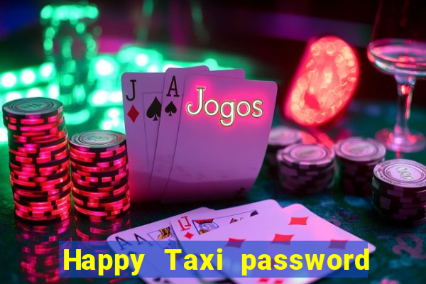 Happy Taxi password road 96 road 96 happy taxi security